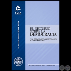 EL DISCURSO SOBRE LA DEMOCRACIA - Autores: FRANCISCO JAVIER GIMÉNEZ DUARTE y VÍCTOR RÍOS OJEDA - Año 2016